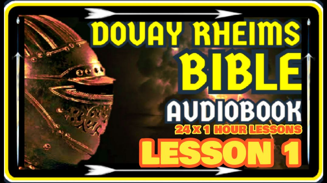 DOUAY RHEIMS BIBLE - LESSON 1 OF 24