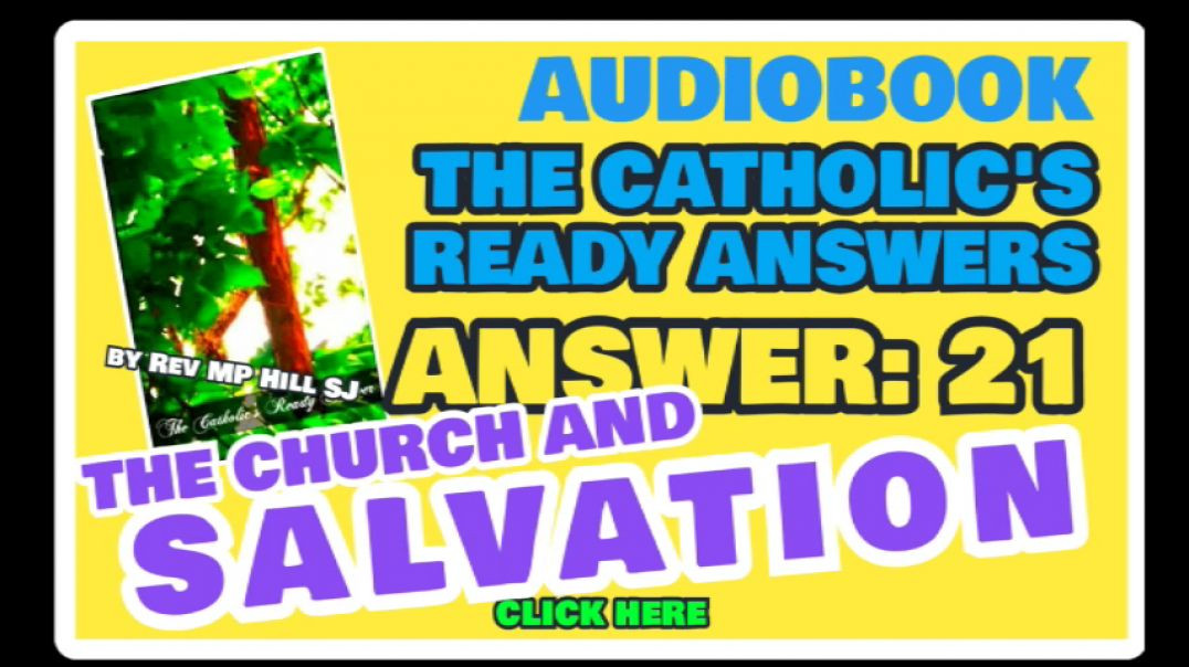 CATHOLIC READY ANSWER 21 - THE CHURCH AND SALVATION