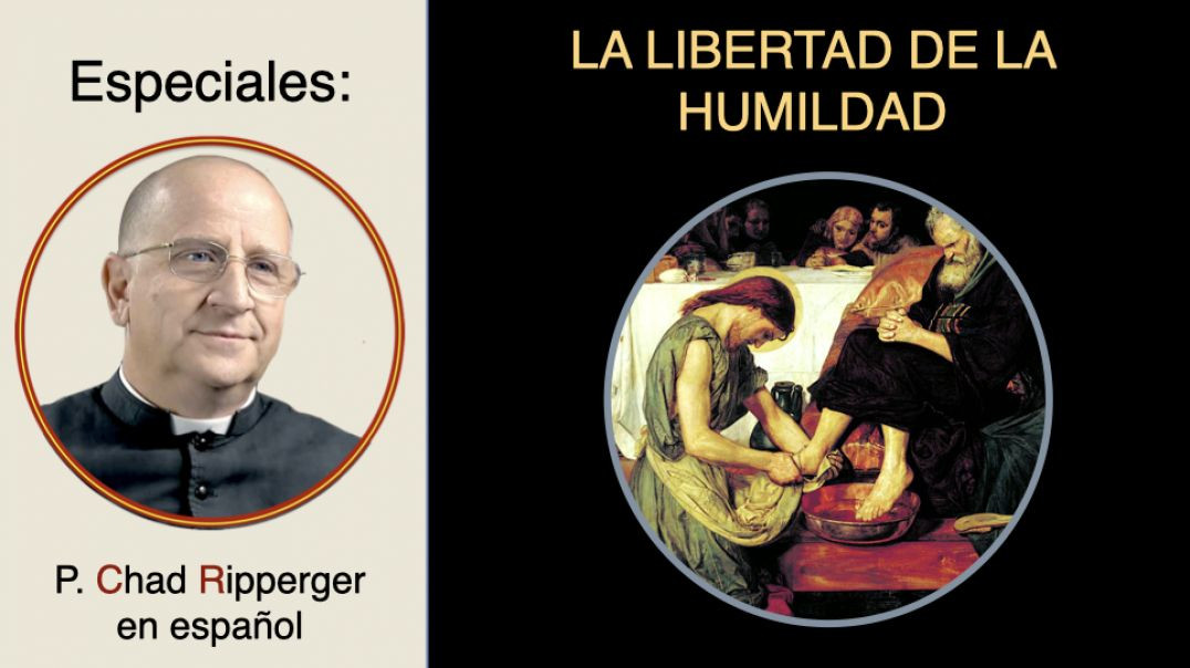 🇯🇪➕🇪🇸 La libertad de la humildad - Padre Chad Ripperger en español
