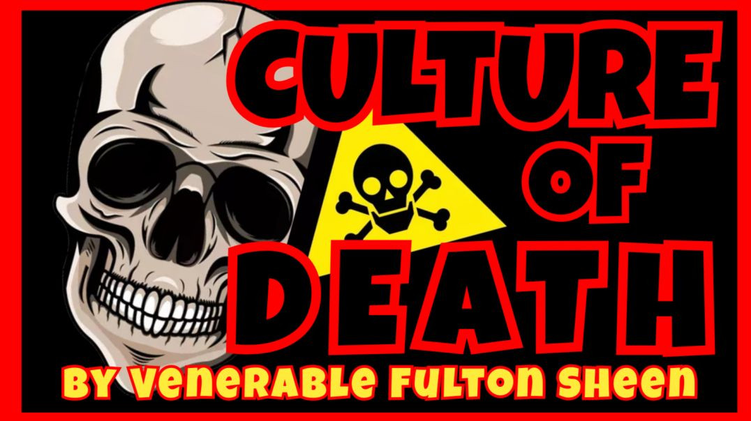 ⁣CULTURE OF DEATH - THE APPROACH OF MIDNIGHT BY VENERABLE FULTON SHEEN (AUDIO)