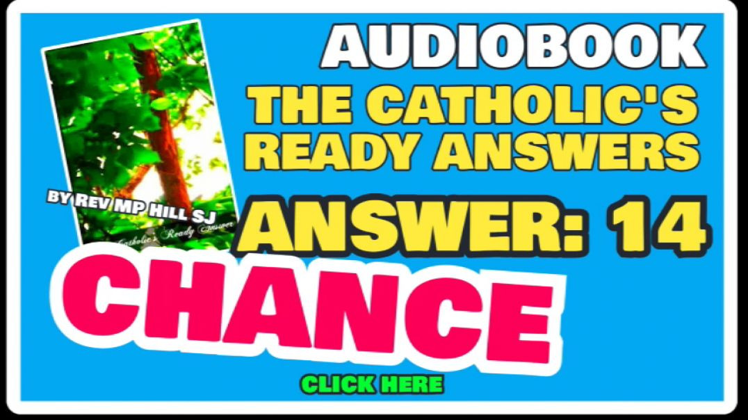 CATHOLIC READY ANSWER 14 - CHANCE