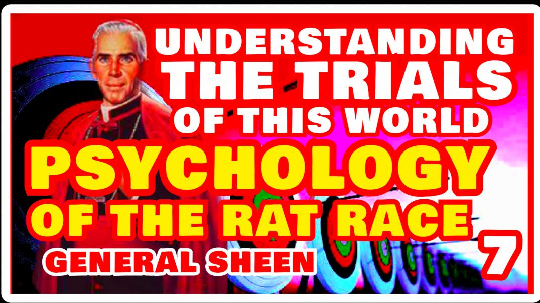 ⁣UNDERSTANDING THE TRIALS 7 - PSYCHOLOGY OF THE RAT RACE BY VENERABLE FULTON SHEEN (AUDIO)
