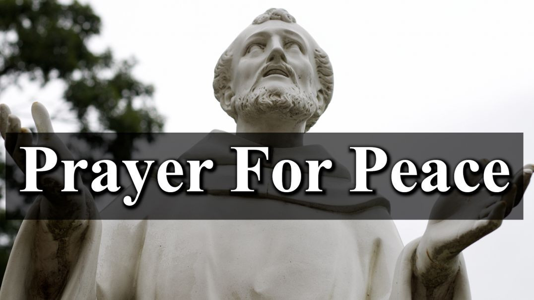 Prayer For Peace | By St. Francis of Assisi