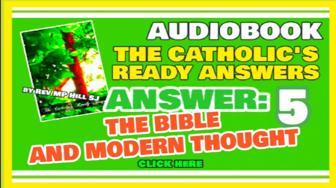 ⁣CATHOLIC READY ANSWER 5 - THE BIBLE AND MODERN THOUGHT