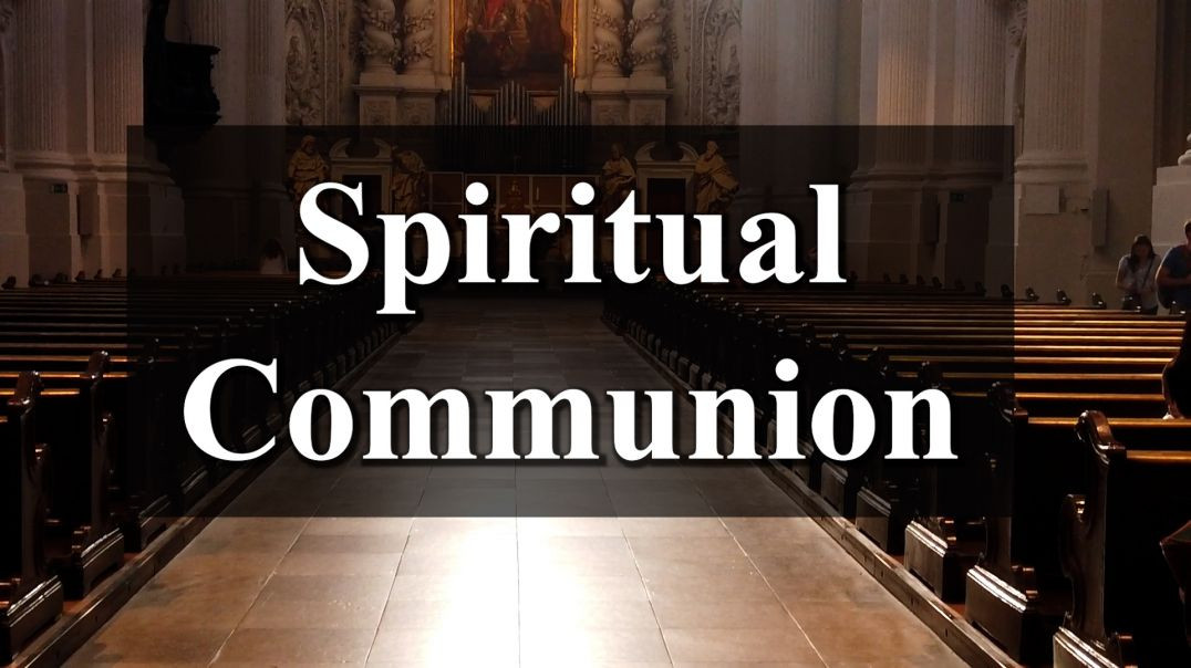 ⁣Act of Spiritual Communion
