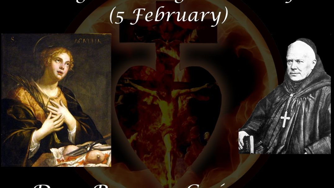 ⁣St. Agatha, Virgin & Martyr (5 February) ~ Dom Prosper Guéranger