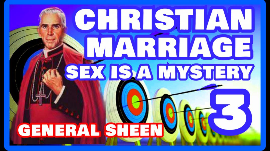 ⁣CHRISTIAN MARRIAGE 3 - SEX IS A MYSTERY BY VENERABLE FULTON SHEEN (AUDIO)