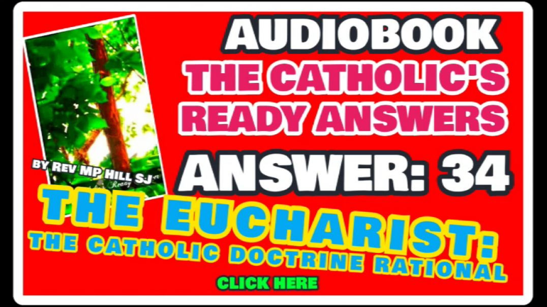 CATHOLIC READY ANSWER 34 - THE CATHOLIC DOCTRINE RATIONAL