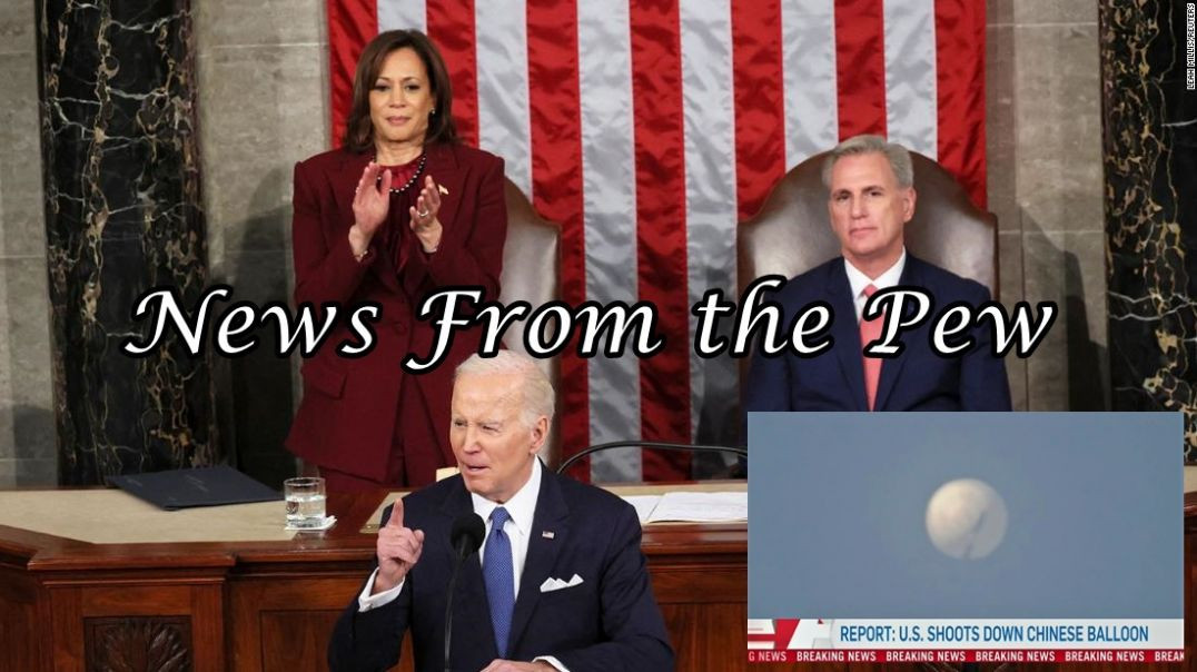 ⁣News From the Pew: Episode 52: State of the Union, FBI v TLM? Grammys, & Balloon Gate