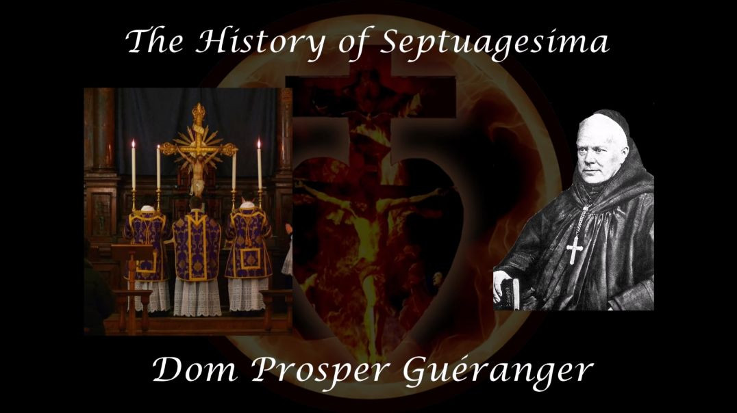 The History of Septuagesima ~ Dom Prosper Guéranger