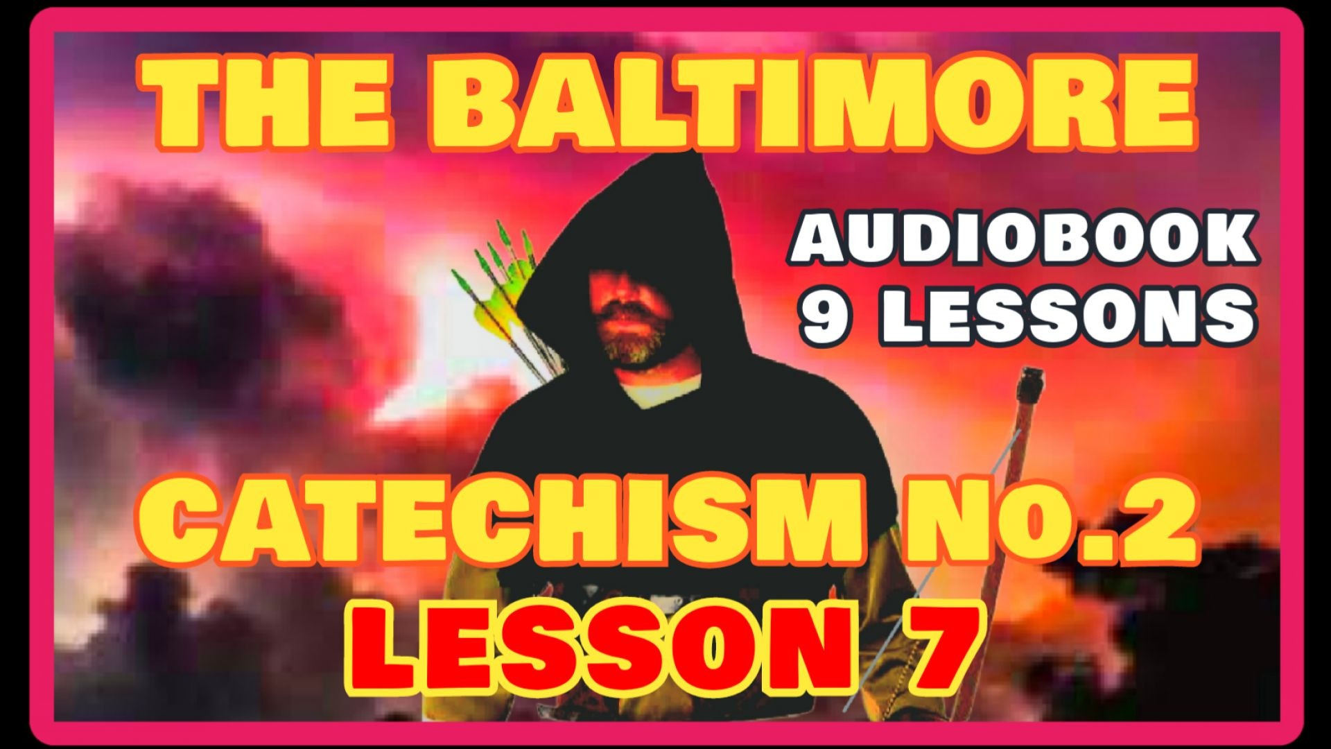 BALTIMORE CATECHISM No.2 - LESSON 7