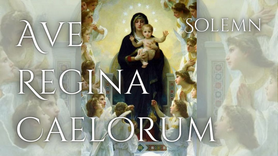 ⁣Ave Regina Caelorum - solemn tone
