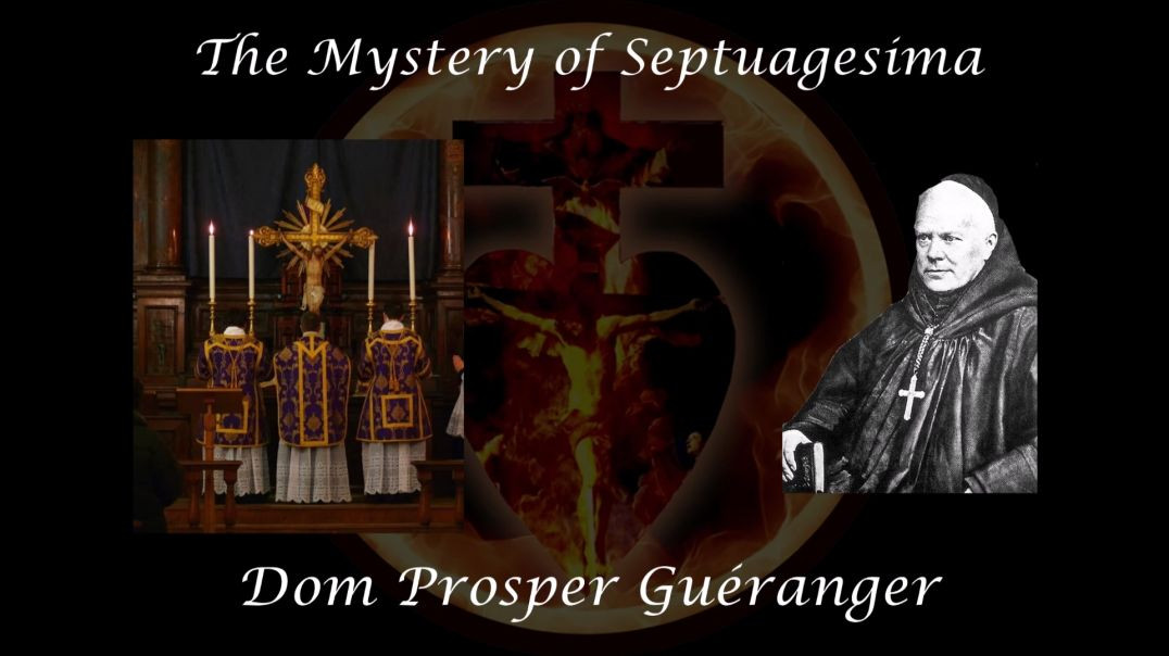 ⁣The Mystery of Septuagesima ~ Dom Prosper Guéranger