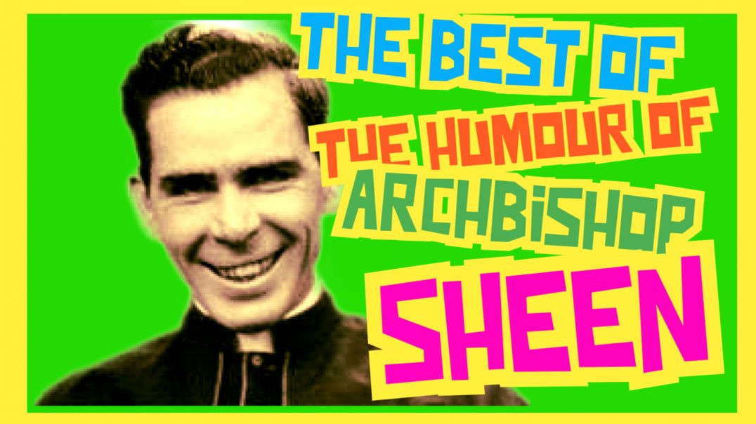 THE BEST OF THE HUMOUR OF ARCHBISHOP SHEEN