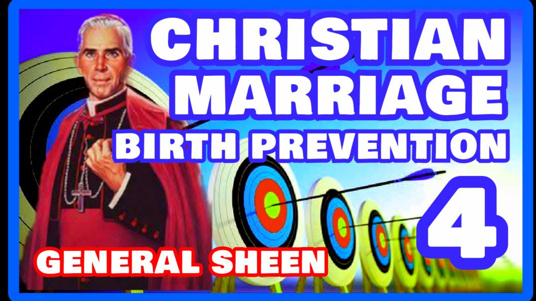 ⁣CHRISTIAN MARRIAGE 4 - BIRTH PREVENTION  BY VENERABLE FULTON SHEEN (AUDIO)