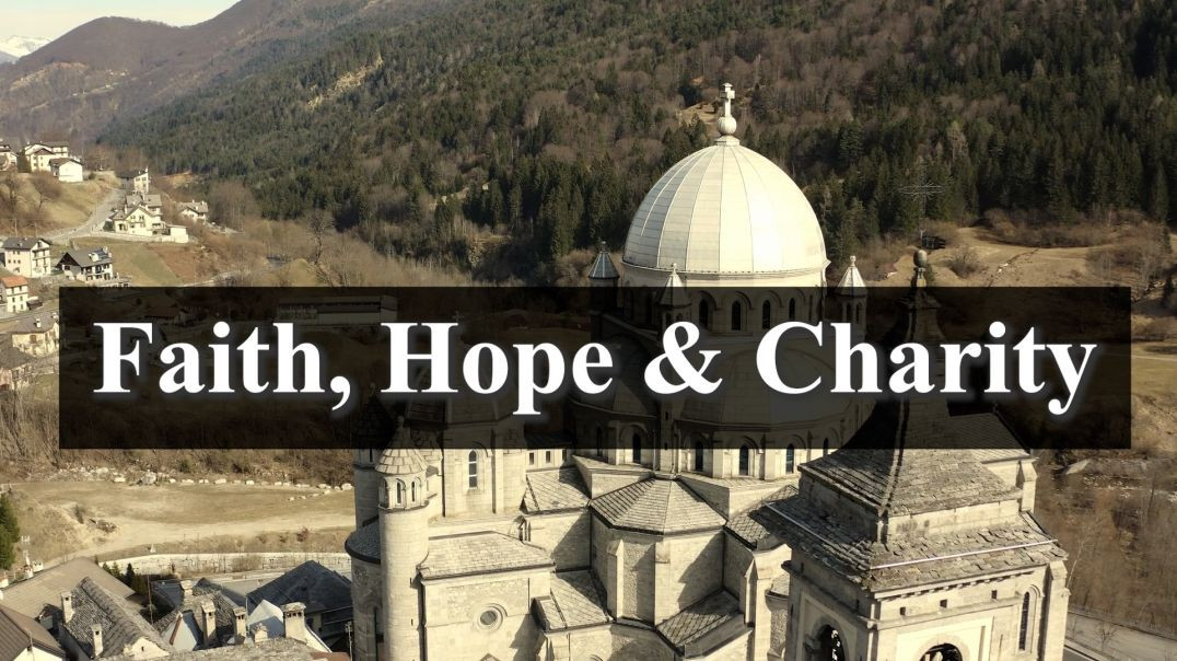 ⁣Acts of Faith, Hope, Charity (Faith, Hope, and Love)