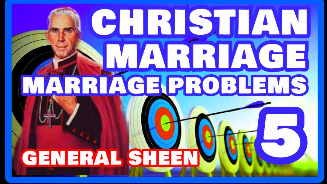 ⁣CHRISTIAN MARRIAGE 5 - MARRIAGE PROBLEMS BY VENERABLE FULTON SHEEN (AUDIO)
