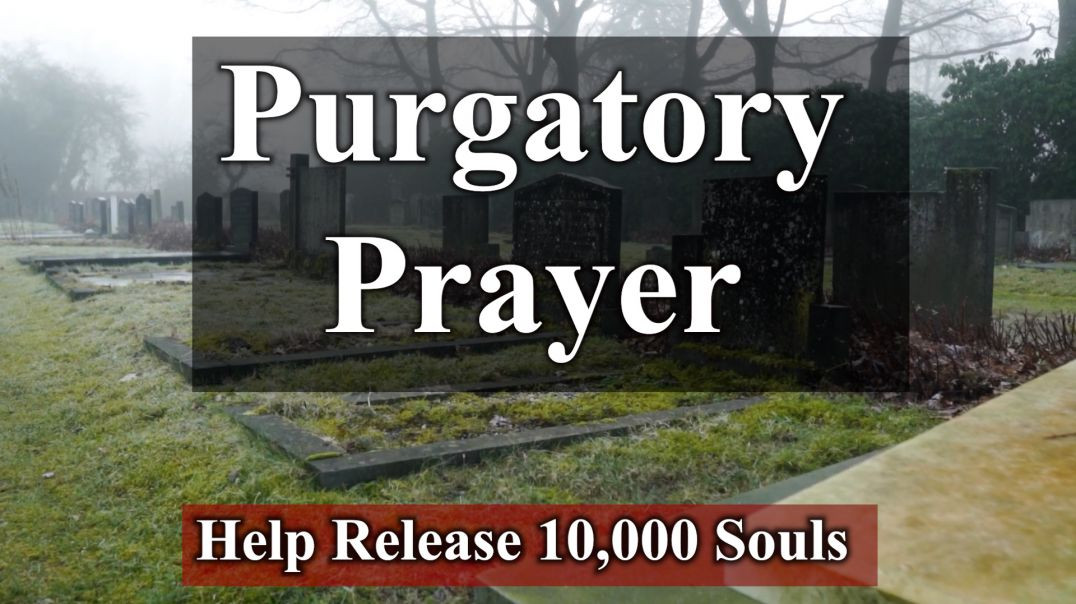 Purgatory Prayer | St. Gertrude | Release 10,000 Souls in 4 Minutes