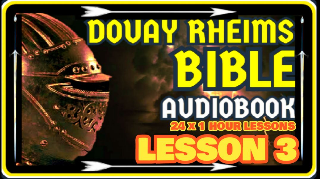 DOUAY RHEIMS BIBLE - LESSON 3 OF 24