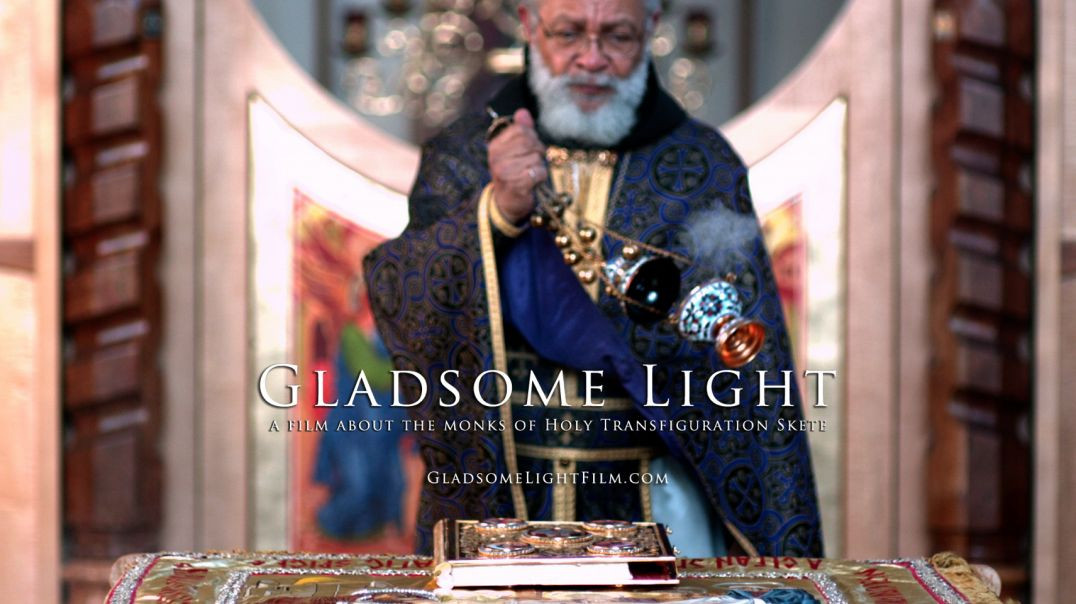 ⁣GLADSOME LIGHT - A film about the monks of Holy Protection Monastery