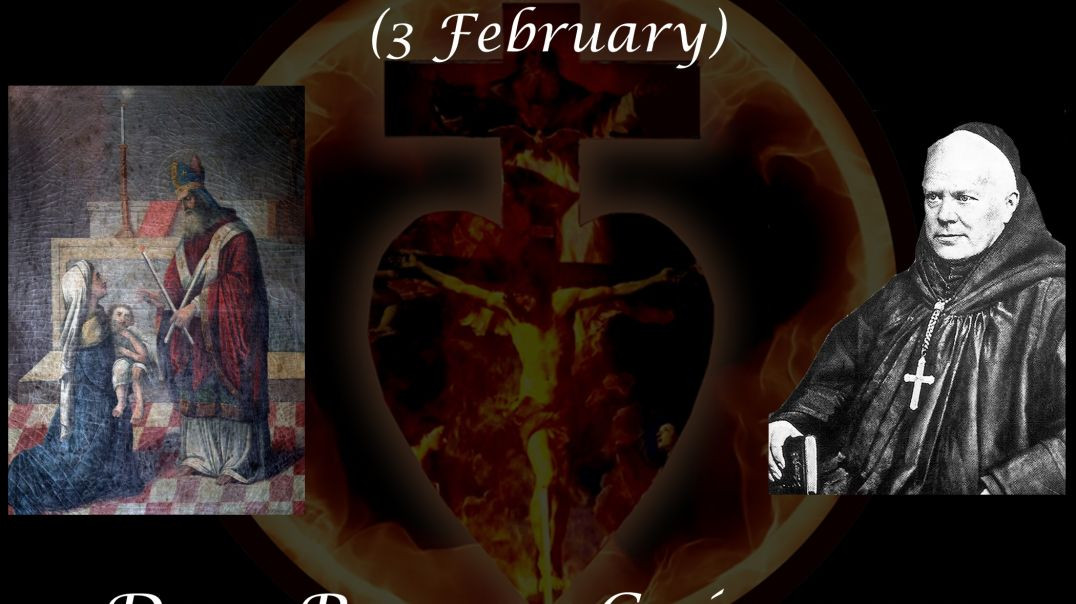 St. Blaise, Bishop & Martyr (3 February) ~ Dom Prosper Guéranger