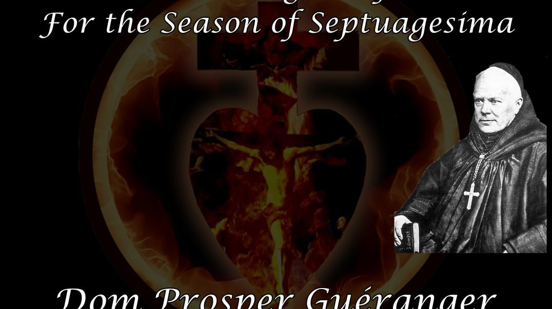 ⁣Concluding Prayer For the Season of Septuagesima ~ Dom Prosper Guéranger