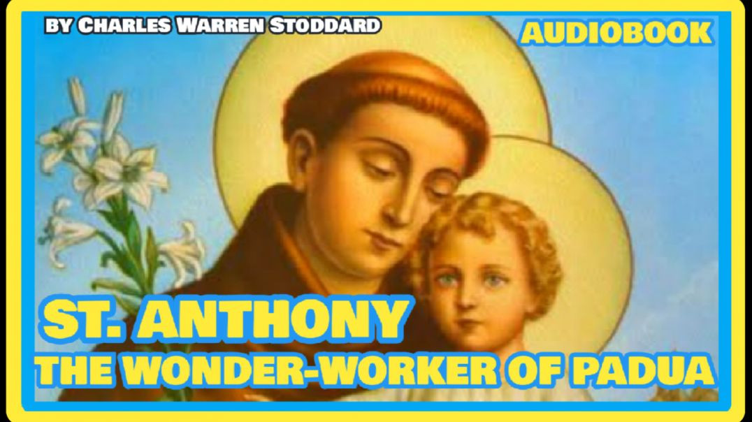 ⁣ST ANTHONY - THE WONDER-WORKER OF PADUA - AUDIOBOOK