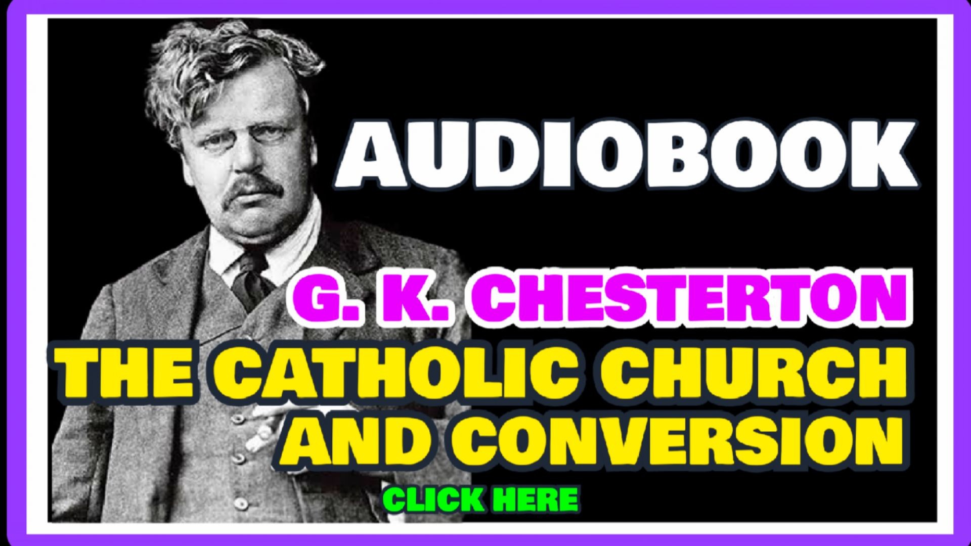 ⁣G.K. CHESTERTON AUDIOBOOK - THE CATHOLIC CHURCH AND CONVERSION