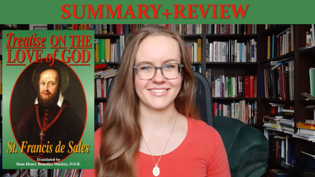 ⁣Treatise on the Love of God by St. Francis de Sales (Summary+Review)