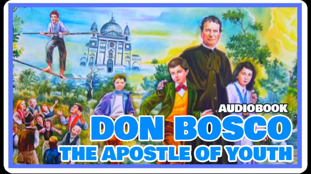 ⁣DON BOSCO APOSTLE OF THE YOUTH - AUDIOBOOK