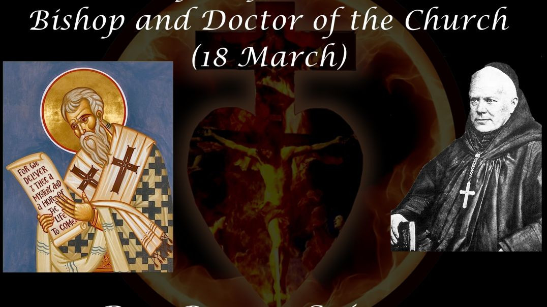 ⁣St. Cyril of Jerusalem, Bishop and Doctor of the Church (18 March) ~ Dom Prosper Guéranger