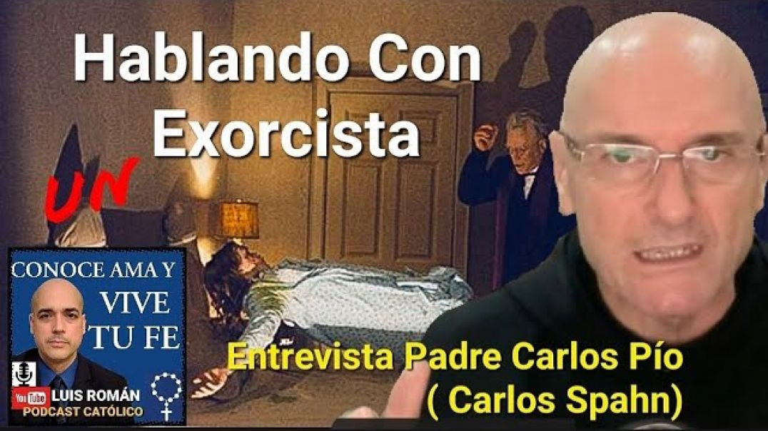 ⁣✝️ Hablando Con Un EXORCISTA ✝️ El DEMONIO 😈  Padre Carlos Pío / Carlos Spahn / Luis Roman