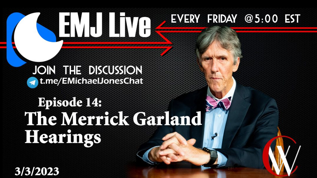 ⁣EMJ Live ep. 14: The Merrick Garland Hearings