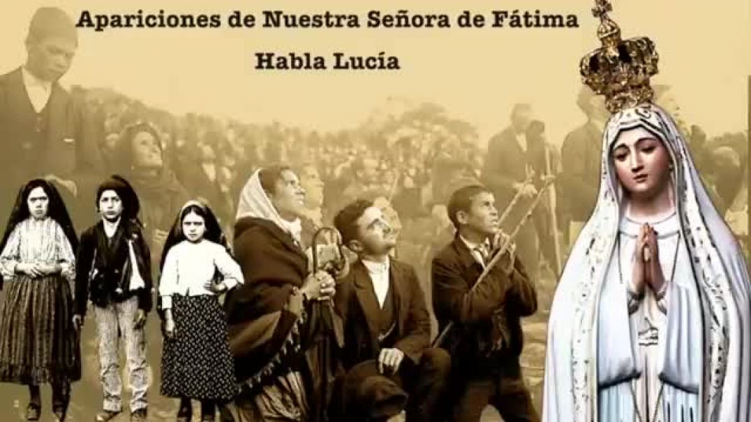 ⁣Habla Lucía - Apariciones de Nuestra Señora en Fátima