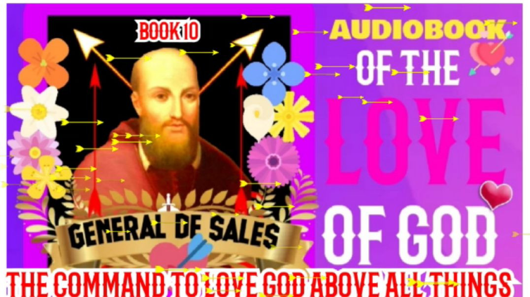 FOR THE LOVE OF GOD - THE COMMAND TO LOVE GOD ABOVE ALL THINGS - BOOK 10