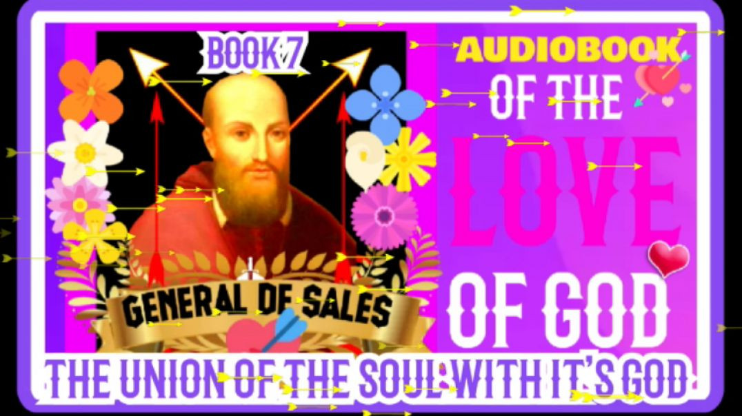 ⁣OF THE LOVE OF GOD - THE UNION OF THE SOUL WITH GOD - BOOK 7