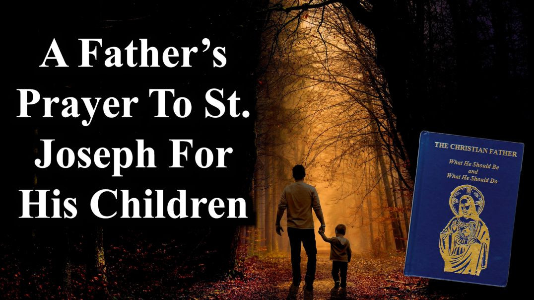 A Father's Prayer To St. Joseph For His Children