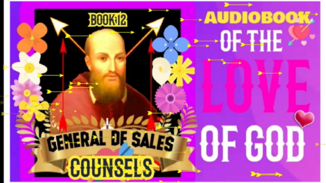 ⁣OF THE LOVE OF GOD - COUNSELS - BOOK 12
