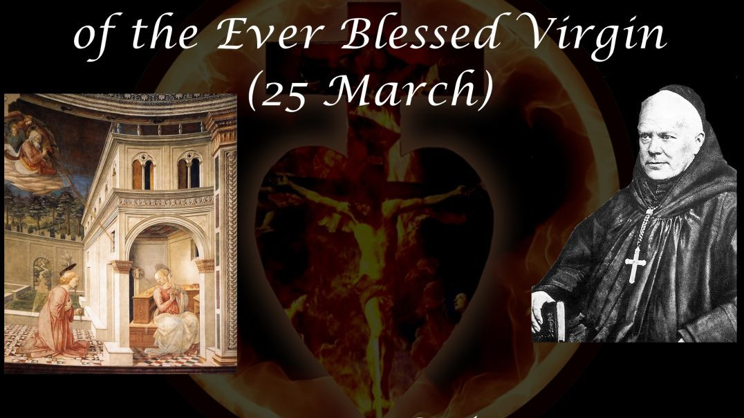 The Annunciation of the Ever Blessed Virgin (25 March) ~ Dom Prosper Guéranger