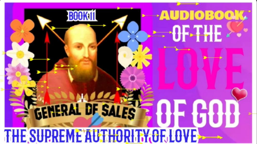 ⁣OF THE LOVE OF GOD - THE SUPREME AUTHORITY OF LOVE - BOOK 11