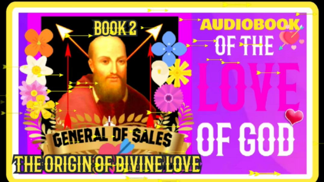 ⁣OF THE LOVE OF GOD - THE ORIGIN OF DIVINE LOVE - BOOK 2