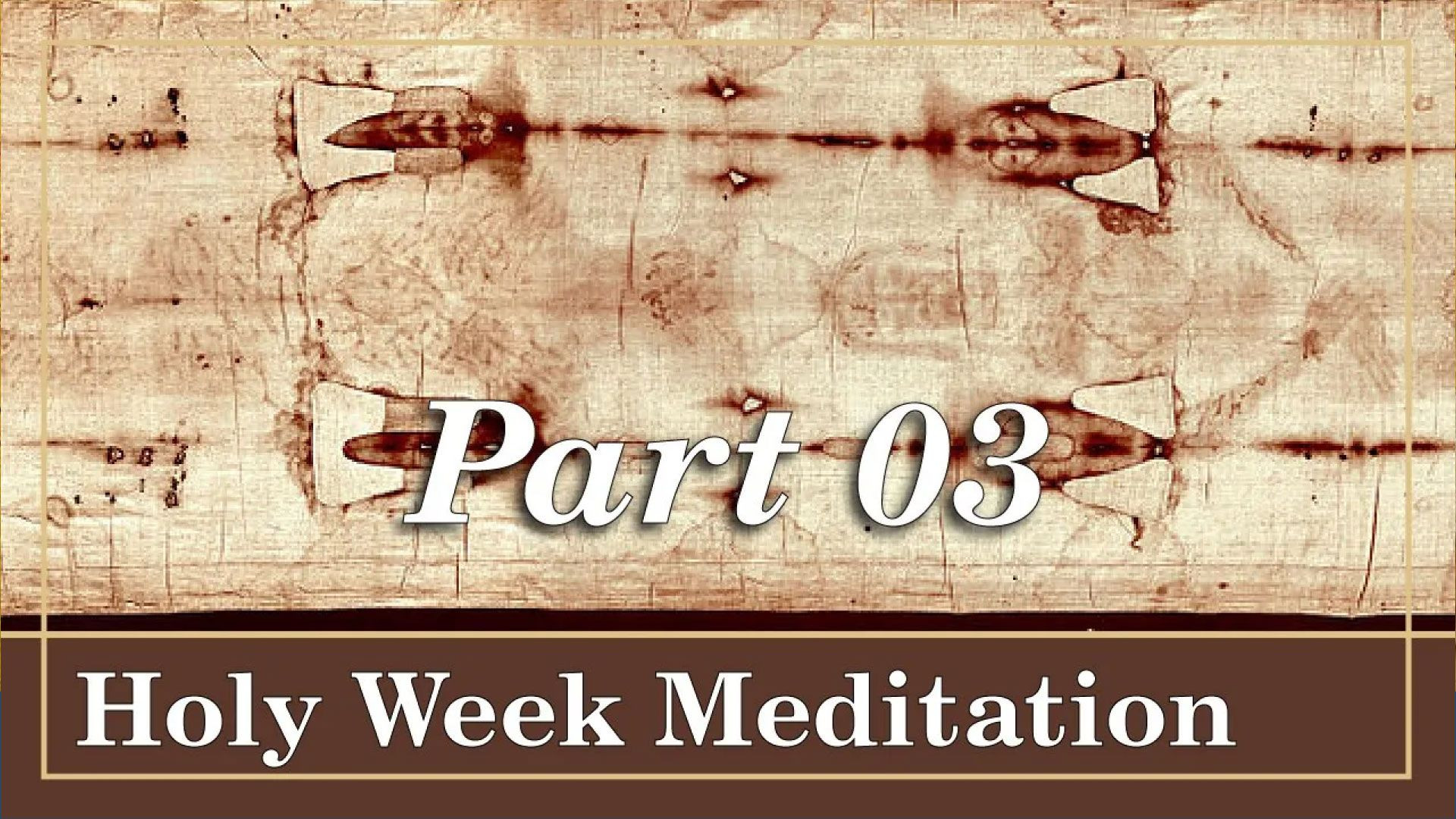 ⁣PART 3 | Holy Week Meditation : The Last Supper and the Shroud