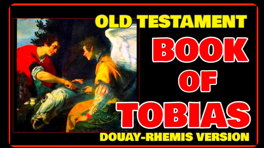 ⁣BOOK OF TOBIAS - OLD TESTAMENT (DRV) AUDIOBOOK