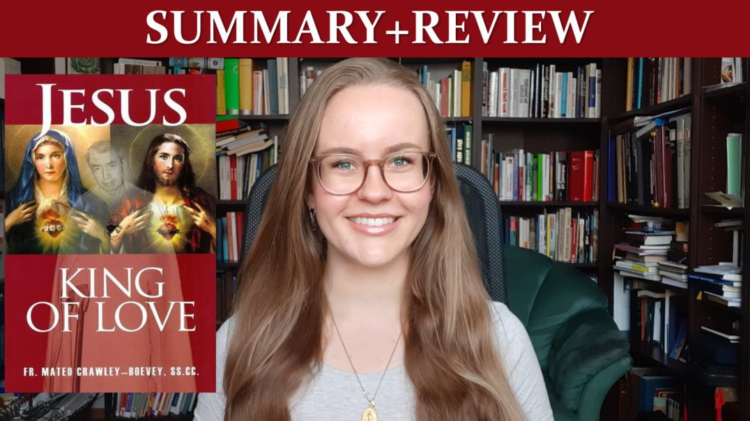 ⁣Jesus, King of Love by Fr. Mateo Crawley-Boevey (Summary+Review)