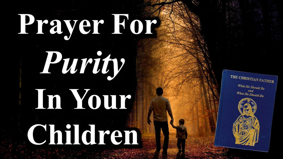 ⁣Prayer For Purity In Your Children | Christian Father