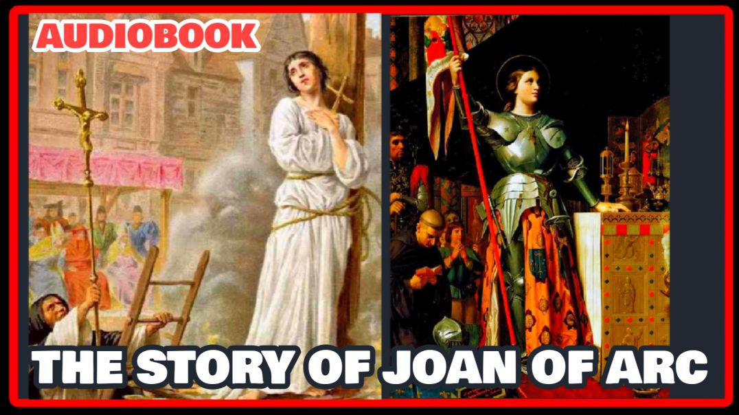 ⁣THE STORY OF JOAN OF ARC - AUDIOBOOK