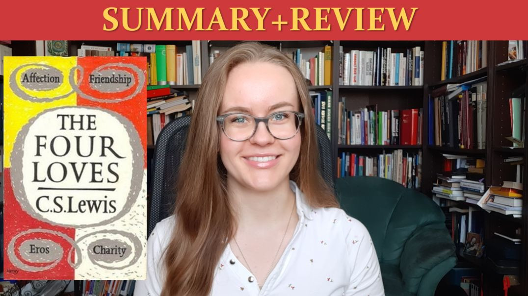 ⁣The Four Loves by C.S. Lewis (Summary+Review)