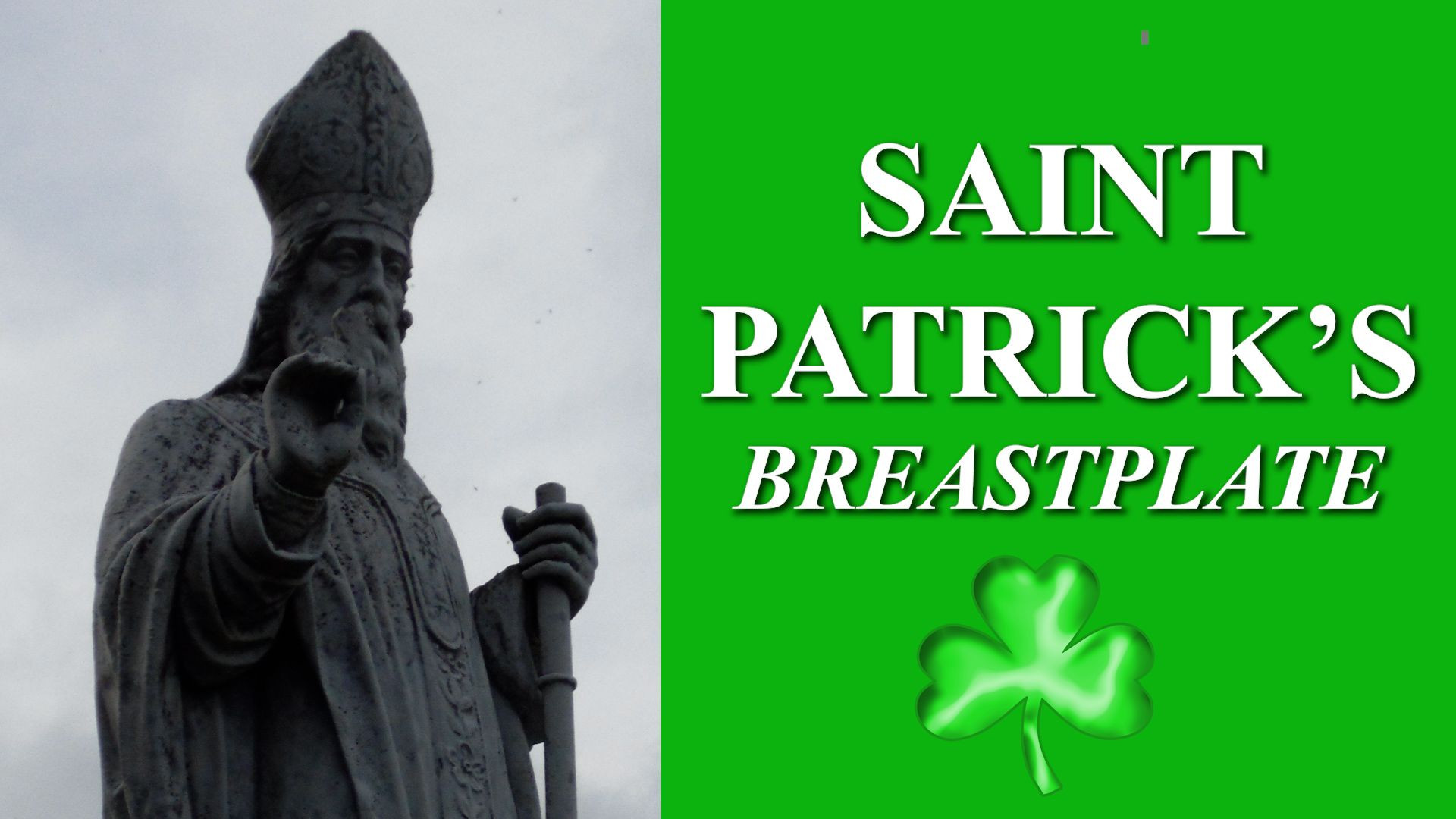 St  Patrick's Breastplate (Irish Accent)