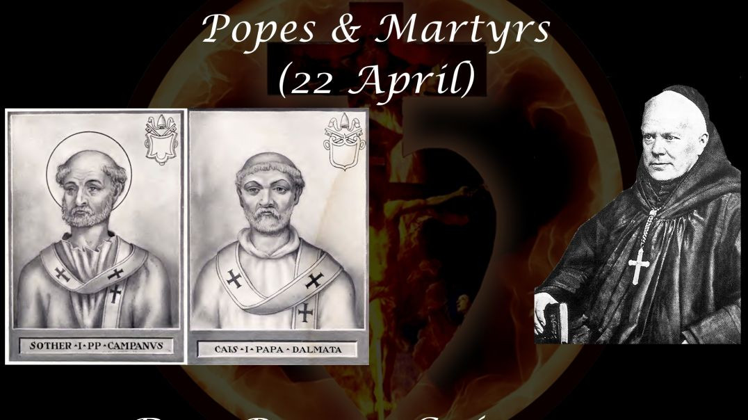⁣Saints Soter & Caius, Popes & Martyrs (22 April) ~ Dom Prosper Guéranger
