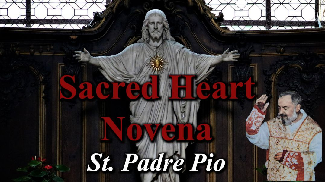 ⁣Novena To The Sacred Heart | St. Padre Pio's Said This Everyday